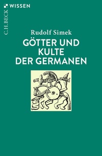 Bild vergrößern Bild: Götter und Kulte der Germanen - C.H.BECK