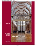Cover: Umnutzung von Kirchengeb&auml;uden in Deutschland - Monumente Publikationen. Der Verlag der Deutschen Stiftung Denkmalschutz