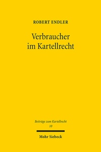 Abbildung von: Verbraucher im Kartellrecht - Mohr Siebeck
