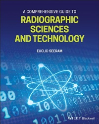 Enlarge image Cover: A Comprehensive Guide to Radiographic Sciences and Technology - Wiley-Blackwell