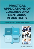 Cover: Practical Applications of Coaching and Mentoring in Dentistry - Wiley-Blackwell
