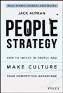 Cover: People Strategy: How to Invest in People and Make Culture Your Competitive Advantage - Wiley