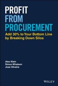 Cover: Profit from Procurement: Add 30% to the Bottom Line by Breaking Down Silos - Wiley