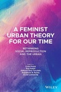 Cover: A Feminist Urban Theory for Our Time - Wiley-Blackwell