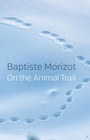 Cover: On the Animal Trail - Polity Press