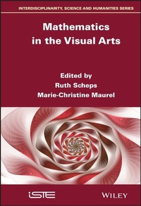 Enlarge image Cover: Mathematics in the Visual Arts - ISTE Ltd
