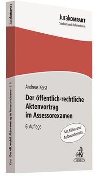 Abbildung von: Der öffentlich-rechtliche Aktenvortrag im Assessorexamen - C.H.BECK