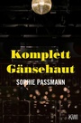 Cover: Komplett Gänsehaut - Kiepenheuer & Witsch