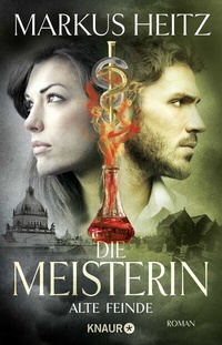 Abbildung von: Die Meisterin: Alte Feinde - Knaur