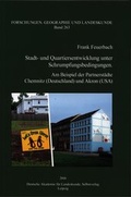 Cover: Stadt- und Quartiersentwicklung unter Schrumpfungsbedingungen - Deutsche Akademie f&uuml;r Landeskunde