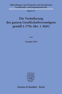 Abbildung von: Die Veräußerung des ganzen Gesellschaftsvermögens gemäß § 179a Abs. 1 AktG - Duncker & Humblot