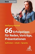 Cover: 66 Erfolgstipps f&uuml;r Reden, Vortr&auml;ge, Pr&auml;sentationen - C.H.BECK