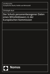Abbildung von: Der Schutz personenbezogener Daten eines Whistleblowers in der Europäischen Kommission - Nomos