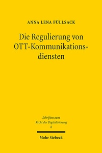 Abbildung von: Die Regulierung von OTT-Kommunikationsdiensten - Mohr Siebeck