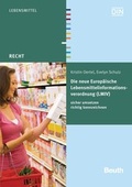 Cover: Die neue Europ&auml;ische Lebensmittelinformationsverordnung (LMIV) - DIN Media