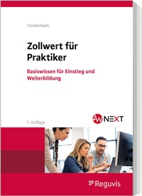 Abbildung von: Zollwert für Praktiker - Reguvis Fachmedien