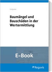 Abbildung von: Baumängel und Bauschäden in der Wertermittlung  - Reguvis Fachmedien