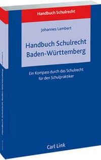 Abbildung von: Handbuch Schulrecht Baden-Württemberg - Carl Link Verlag