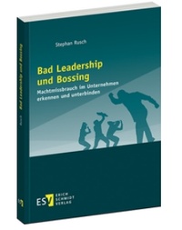Abbildung von: Bad Leadership und Bossing - Erich Schmidt Verlag