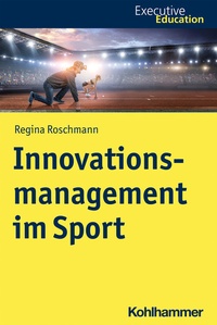 Abbildung von: Innovationsmanagement im Sport - Kohlhammer