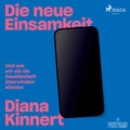 Cover: Die neue Einsamkeit - steinbach sprechende b&uuml;cher