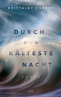 Cover: Durch die k&auml;lteste Nacht - LYX
