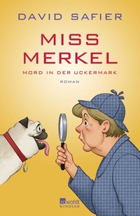 Abbildung von: Miss Merkel - Mord in der Uckermark - Kindler