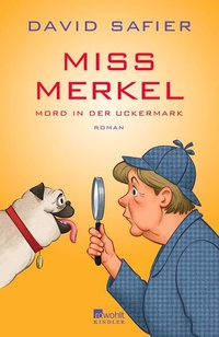 Enlarge image Cover: Miss Merkel - Mord in der Uckermark - Kindler