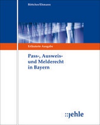 Abbildung von: Pass-, Ausweis- und Melderecht in Bayern - Grundwerk ohne Fortsetzungsbezug - Jehle
