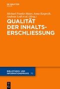 Cover: Qualit&auml;t in der Inhaltserschlie&szlig;ung - De Gruyter Saur