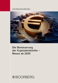 Cover: Die Besteuerung der Kapitaleink&uuml;nfte - Neues ab 2020 - Boorberg