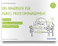 Abbildung von: Das Handbuch für agiles Prozessmanagement - Hanser