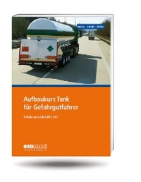 Abbildung von: Aufbaukurs Tank für Gefahrgutfahrer - ecomed Storck