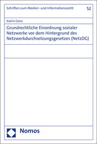 Abbildung von: Grundrechtliche Einordnung sozialer Netzwerke vor dem Hintergrund des Netzwerkdurchsetzungsgesetzes (NetzDG) - Nomos
