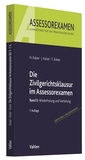 Cover: Die Zivilgerichtsklausur im Assessorexamen - Vahlen