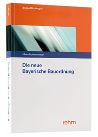 Abbildung von: Die neue Bayerische Bauordnung - Rehm