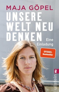 Abbildung von: Unsere Welt neu denken - Ullstein Taschenbuchverlag