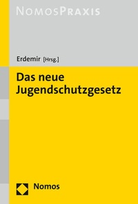 Abbildung von: Das neue Jugendschutzgesetz - Nomos