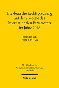 Abbildung von: Die deutsche Rechtsprechung auf dem Gebiete des Internationalen Privatrechts im Jahre 2018 - Mohr Siebeck