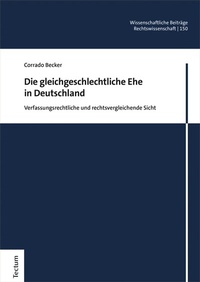 Abbildung von: Die gleichgeschlechtliche Ehe in Deutschland - Tectum Wissenschaftsverlag