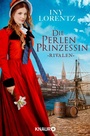 Cover: Die Perlenprinzessin - Rivalen - Knaur