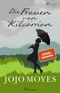 Abbildung von: Die Frauen von Kilcarrion - Rowohlt Taschenbuch