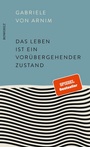 Cover: Das Leben ist ein vorübergehender Zustand - Rowohlt