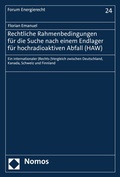 Cover: Rechtliche Rahmenbedingungen f&uuml;r die Suche nach einem Endlager f&uuml;r hochradioaktiven Abfall (HAW) - Nomos