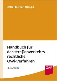 Abbildung von: Handbuch für das straßenverkehrsrechtliche OWI-Verfahren - ZAP