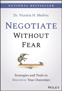 Enlarge image Cover: Negotiate Without Fear: Strategies and Tools to Maximize Your Outcomes - Wiley