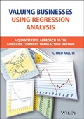 Cover: Valuing Businesses Using Regression Analysis: A Quantitative Approach to the Guideline Company Transaction Method - Wiley