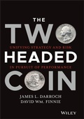 Cover: The Two Headed Coin: Unifying Strategy and Risk in Pursuit of Performance - Wiley