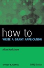 Cover: How to Write a Grant Applicati - Wiley-Blackwell