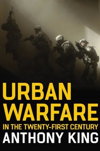 Abbildung von: Urban Warfare in the Twenty-First Century - Polity Press